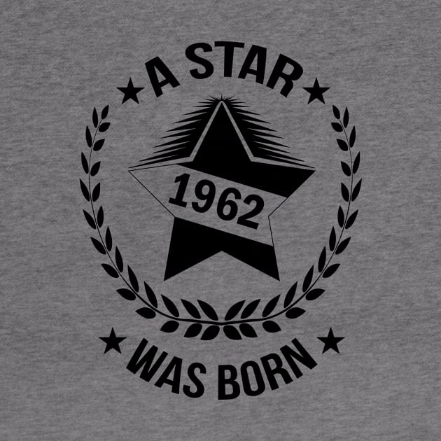 A star was born in 1962 by HBfunshirts